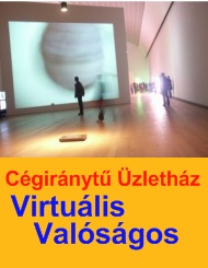Cégirányt Üzletház Virtuális és valóságos egyben